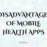 Disadvantages of Mobile Health Apps