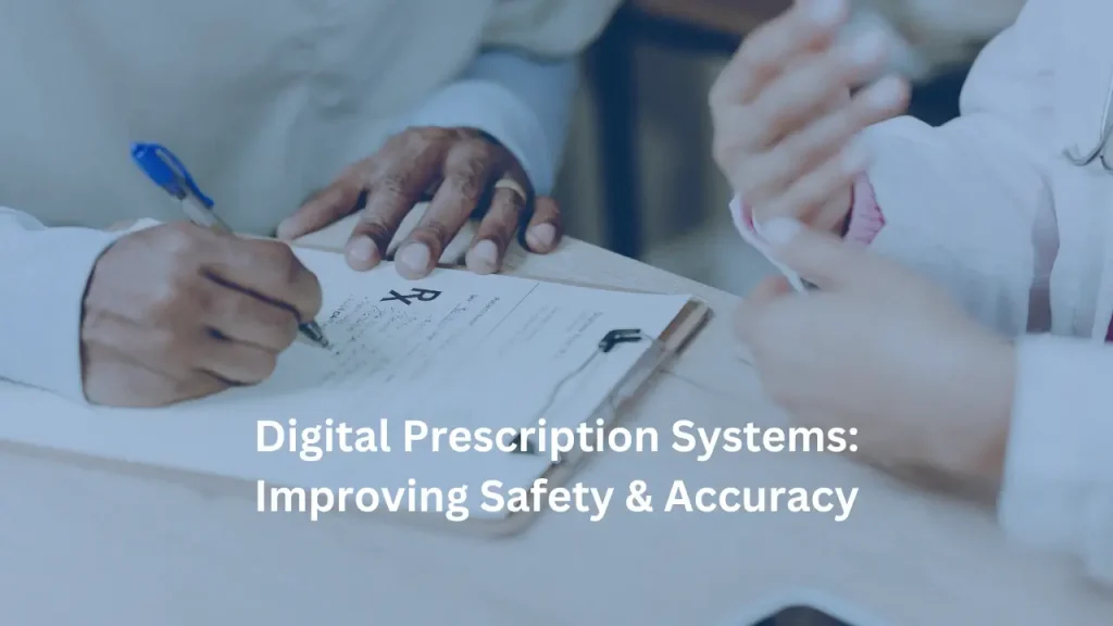 Digital Prescription Systems
