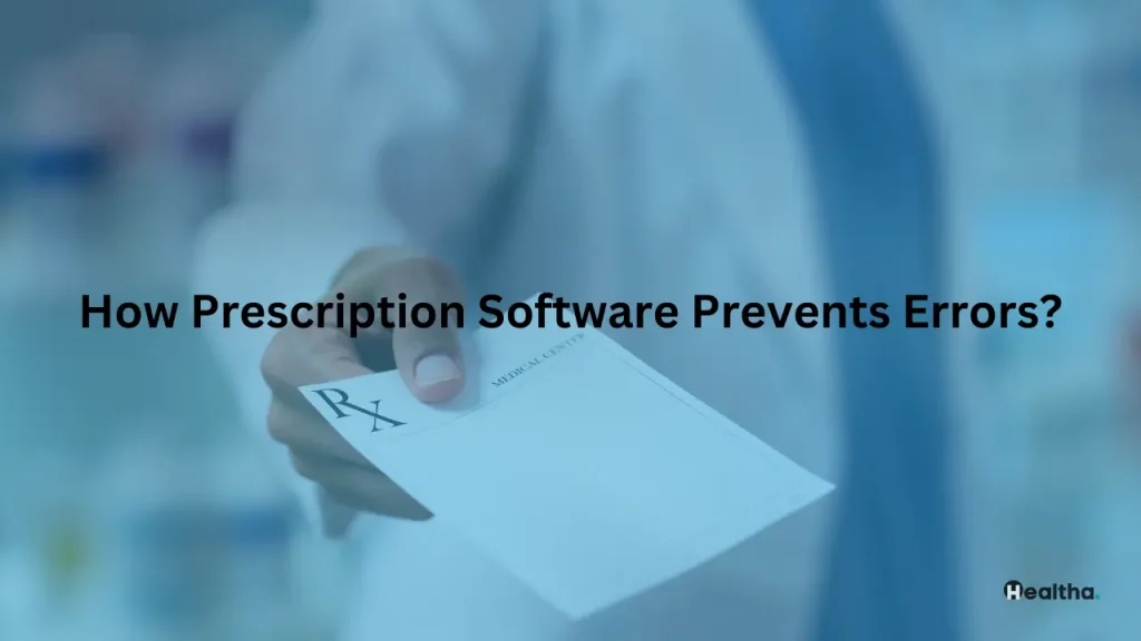 How Prescription Software Reduces Medical Errors