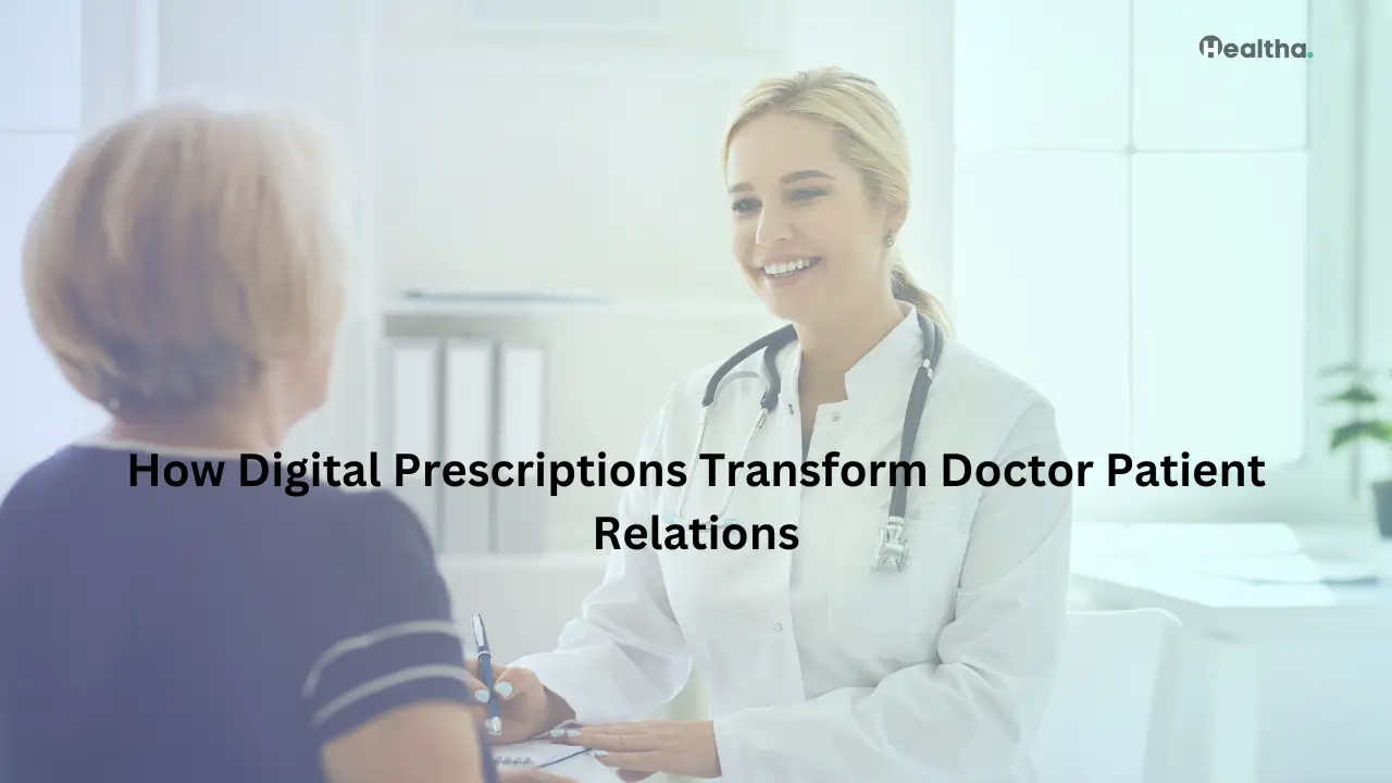 How Digital Prescriptions Transform Doctor-Patient Relations