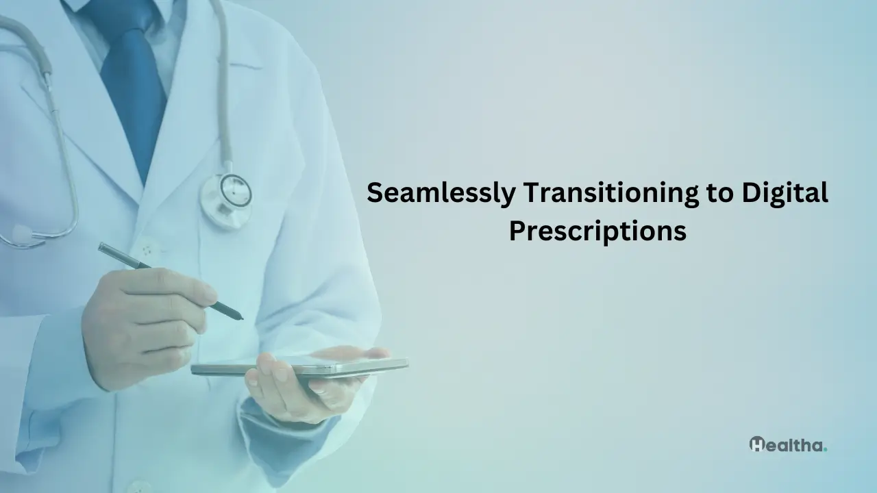 Seamlessly Transitioning to Digital Prescriptions